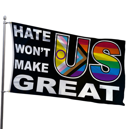 Hate Won't Make US Great (Inclusive) Flag 3x5ft