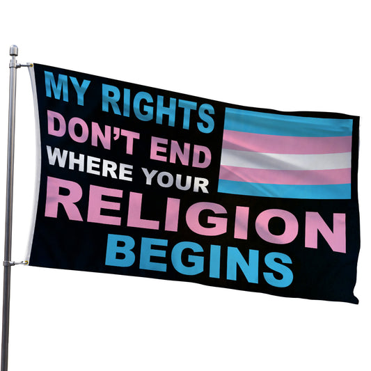 My Rights Don't End (Trans) Flag 3x5ft